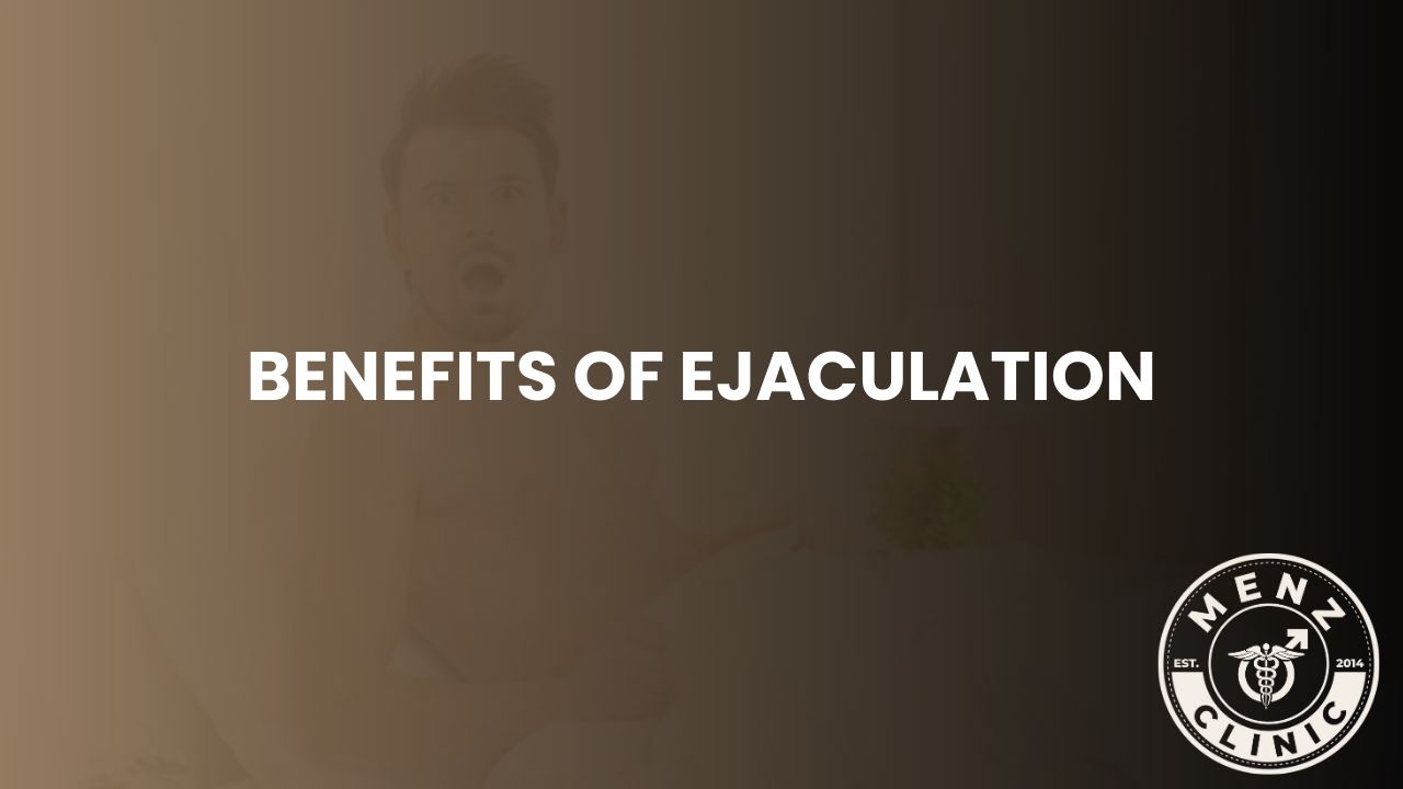 Benefits of Ejaculation