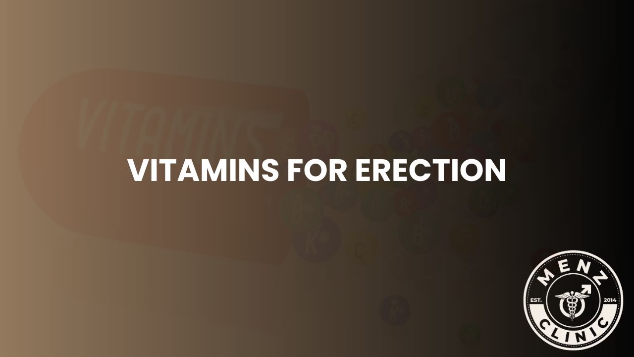 Vitamins for Erection